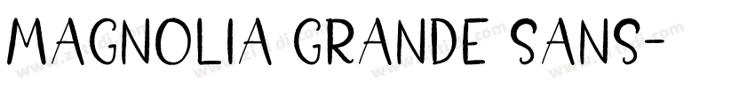 Magnolia Grande Sans字体转换 Magnolia Grande Sans字体转换